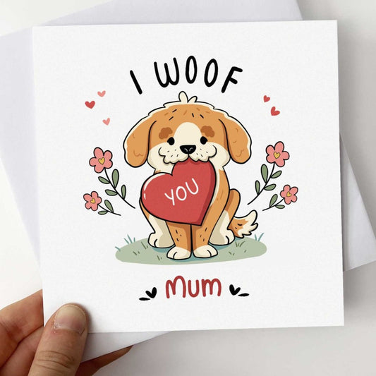 I Woof You Mum Birthday Card from the Dog