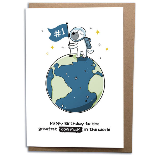 Greatest Dog Mum In the World Birthday Card