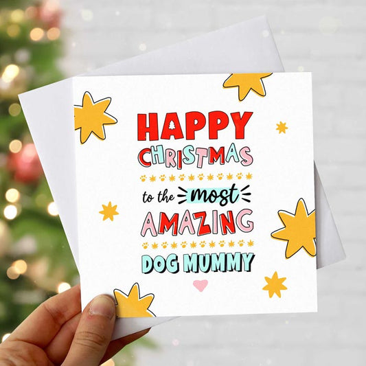 Amazing Dog Mummy Christmas Card