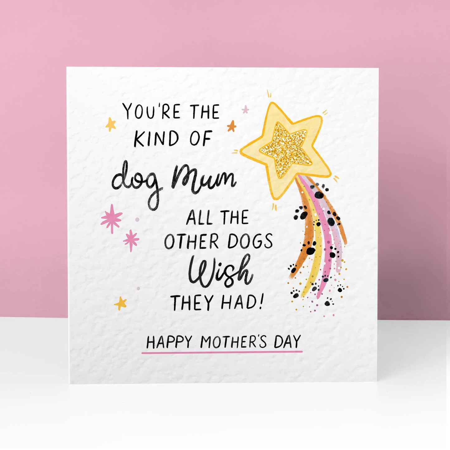 Dog Mum Mothers Day Card – You’re the Kind of Mum We Wish For