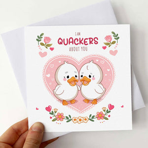Valentine's card with duck pun for her, "Quackers About You."