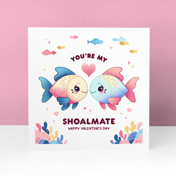 Valentine's Day card with pun "Shoalmate" for a loved one.