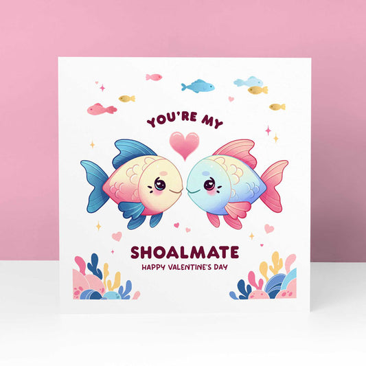 Valentine's Day card with pun "Shoalmate" for a loved one.