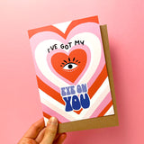 Illustrated card with playful text "I've Got My Eye On You."