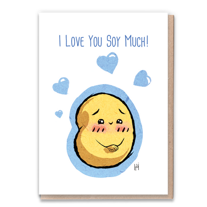 Greeting card with pun "I Love You Soy Much" design.